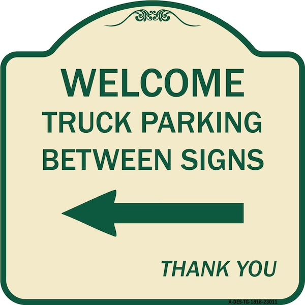 Reserved Parking Welcome Truck Parking Between Signs Thank You Alum Sign, 18" x 18", TG-1818-23011